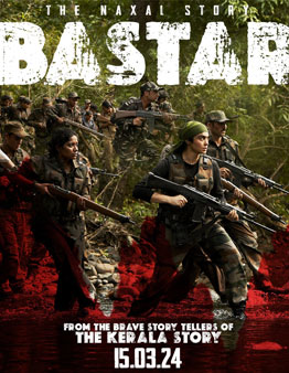 Bastar: The Naxal Story