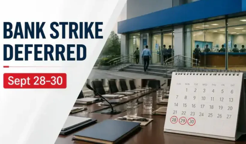 3-Day Bank Strike Deferred: Banks to Operate Normally Today