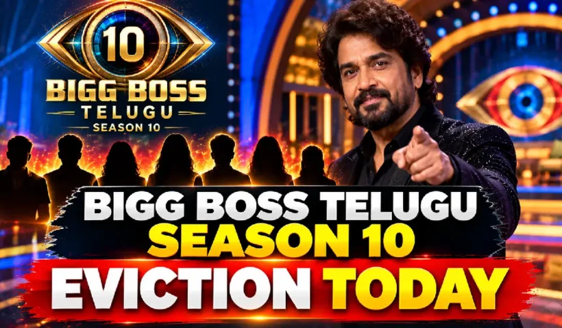 Bigg Boss Telugu Season 10 Eviction Today: Latest Elimination Update, Nominees & Voting