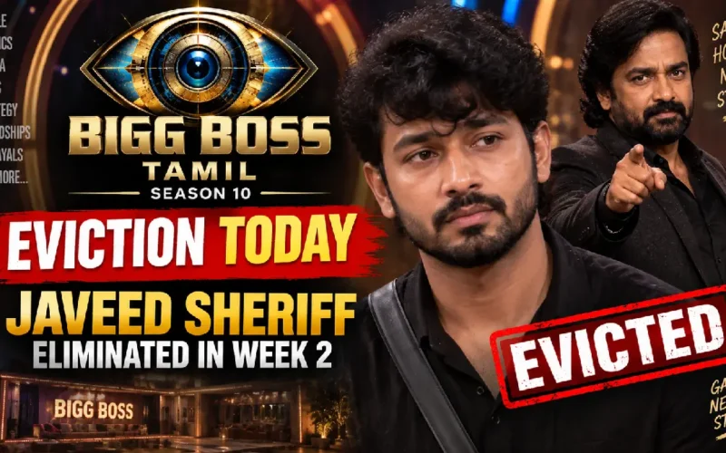 Bigg Boss Tamil Season 10 Eviction Today: Javeed Sheriff Eliminated in Week 2