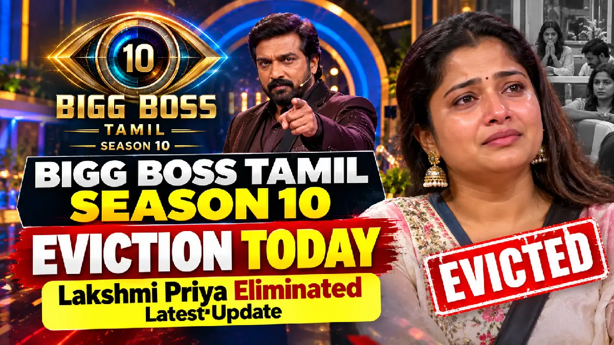 Bigg Boss Tamil Season 10 Eviction Today: Lakshmi Priya Eliminated, Latest Update