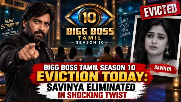 Bigg Boss Tamil Season 10 Eviction Today: Savinya Eliminated in Shocking Twist