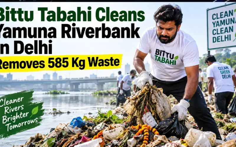 Bittu Tabahi Cleans Yamuna Riverbank in Delhi, Removes 585 Kg Waste