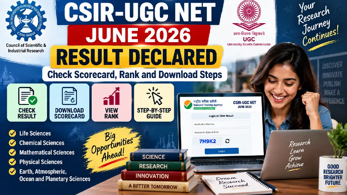 CSIR-UGC NET June 2026 Result Declared: Check Scorecard, Rank and Download Steps
