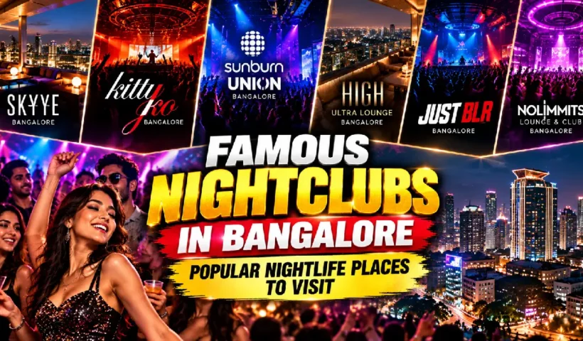 Famous Nightclubs in Bangalore: Popular Nightlife Places to Visit