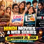 Hindi Movies and Web Series Releasing on September 25, 2026: Star Cast & OTT Details