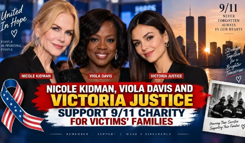 Nicole Kidman, Viola Davis and Victoria Justice Support 9/11 Charity for Victims’ Families