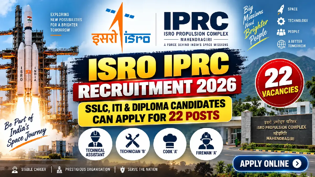 ISRO IPRC Recruitment 2026: SSLC, ITI & Diploma Candidates Can Apply for 22 Posts