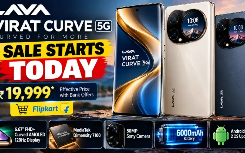 Lava Virat Curve 5G Sale Starts Today: Price, Specs & Full Details