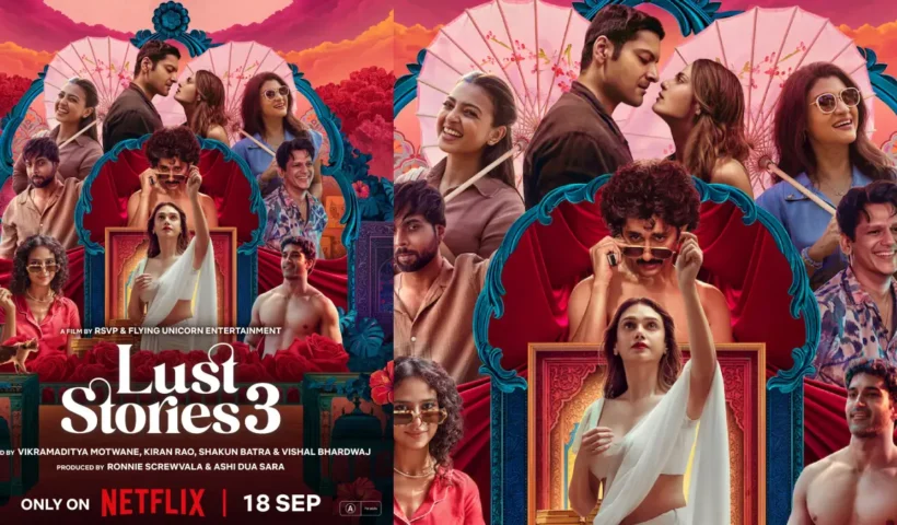 Lust Stories 3 Lands on Netflix With Bold Shorts, Strong Writing and Plenty of Buzz