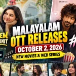 Malayalam OTT Releases October 2, 2026: New Movies & Web Series on JioHotstar, Netflix