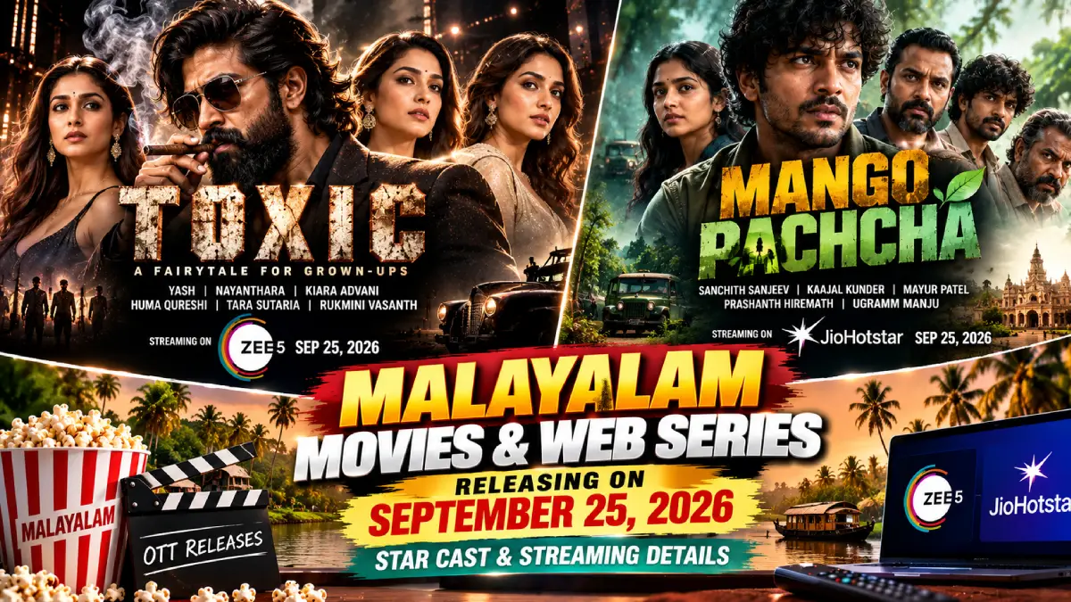 Malayalam Movies and Web Series Releasing on September 25, 2026 on OTT: Star Cast & Streaming Details
