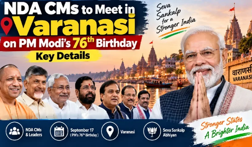 NDA CMs to Meet in Varanasi on PM Modi’s 76th Birthday: Key Detail