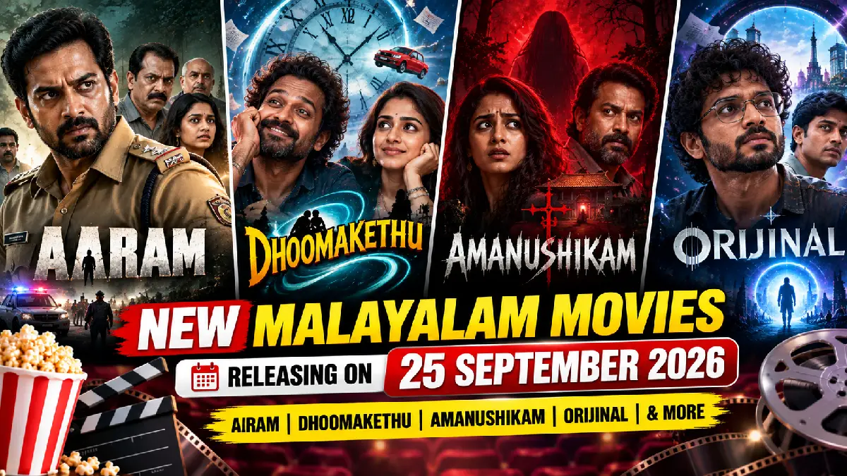 New Malayalam Movies Releasing on September 25, 2026: Aaram, Dhoomakethu, Amanushikam & More