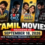 Tamil Movies Releasing on September 18, 2026: New Theatrical Releases & Star Cast