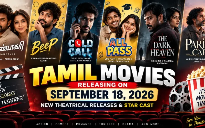 Tamil Movies Releasing on September 18, 2026: New Theatrical Releases & Star Cast