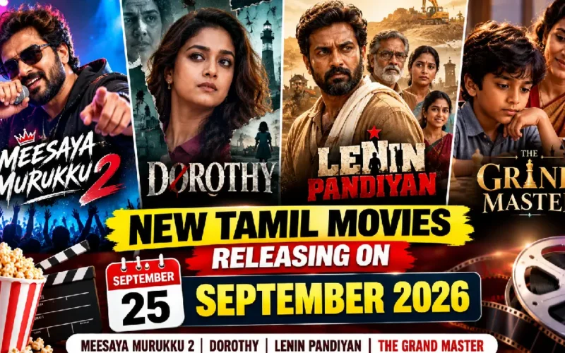 New Tamil Movies Releasing on September 25, 2026: Meesaya Murukku 2, Dorothy & More