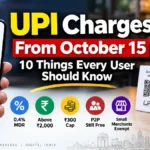 UPI Charges From October 15: 10 Things Every User Should Know