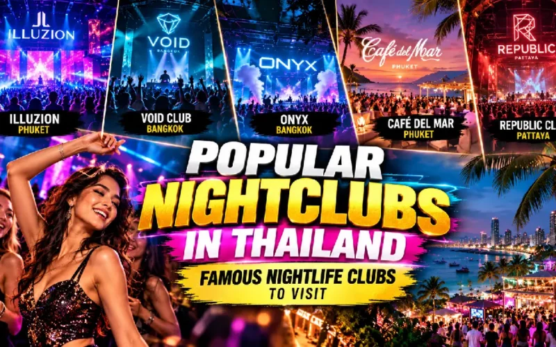 Popular Nightclubs in Thailand: Famous Nightlife Clubs to Visit