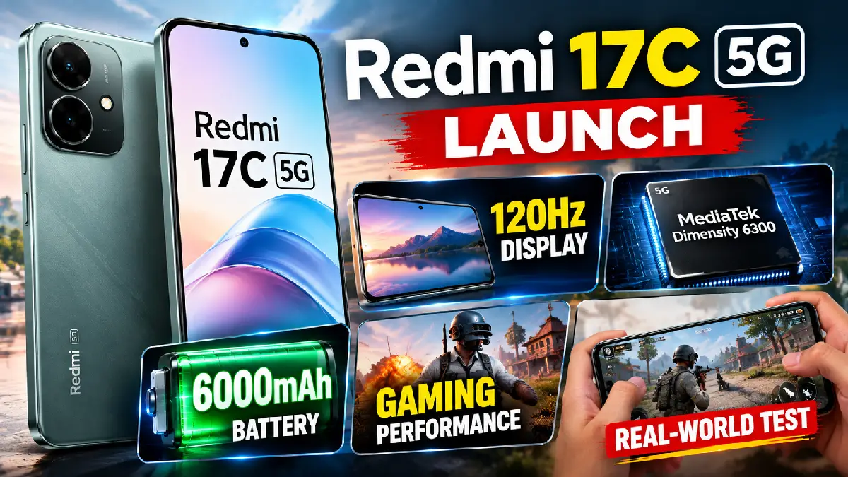Redmi 17C 5G Launch: 120Hz Display, Gaming Performance & Real-World Test