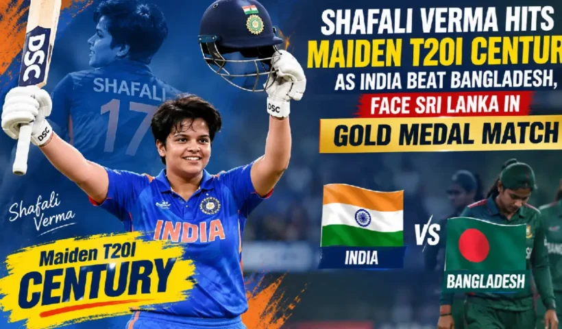 Shafali Verma Hits Maiden T20I Century as India Beat Bangladesh, Face Sri Lanka in Gold Medal Match
