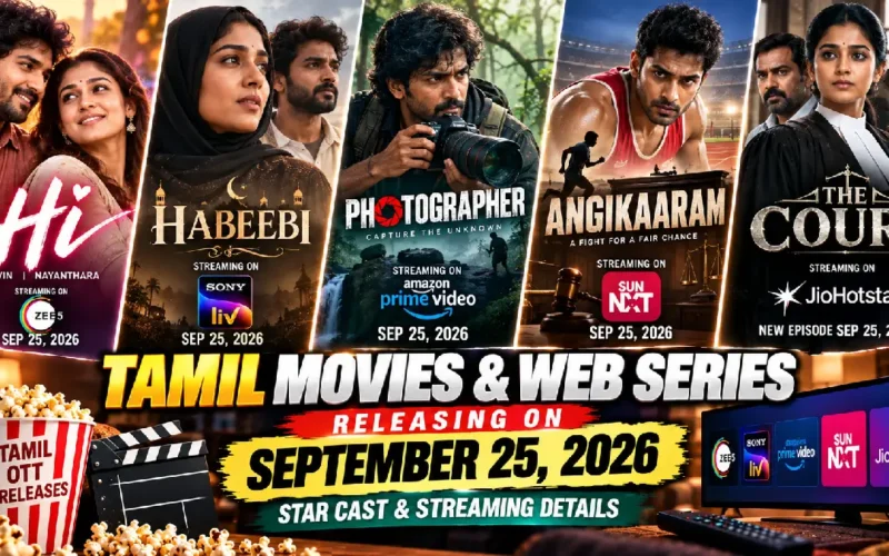 Tamil Movies and Web Series Releasing on September 25, 2026 on OTT: Star Cast & Streaming Details