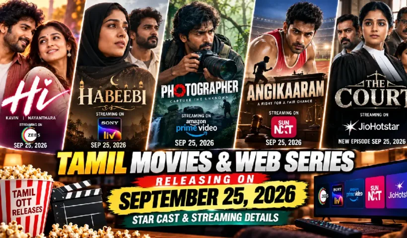 Tamil Movies and Web Series Releasing on September 25, 2026 on OTT: Star Cast & Streaming Details