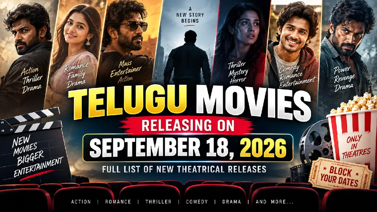Telugu Movies Releasing on September 18, 2026: Full List of New Theatrical Releases