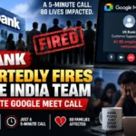 US Bank Reportedly Fires Entire India Team in 5-Minute Google Meet Call!! Stay In Job Where