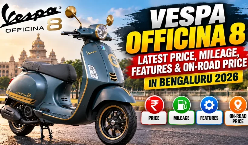 Vespa Officina 8 Latest Price, Mileage, Features & On-Road Price in Bengaluru 2026