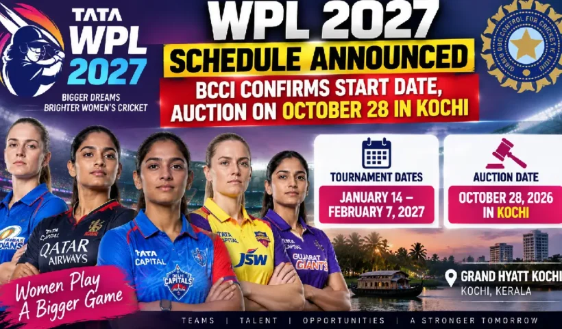 WPL 2027 Schedule Announced: BCCI Confirms Start Date, Auction on October 28 in Kochi