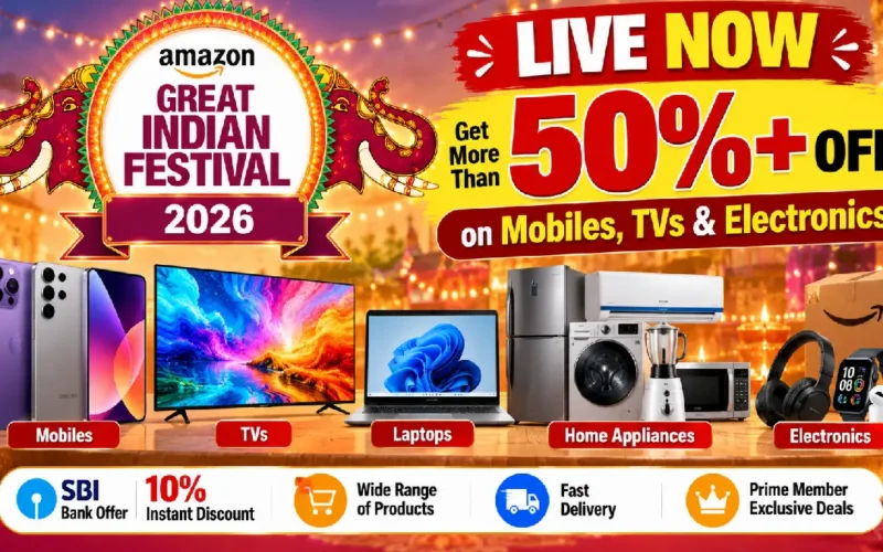 Amazon Great Indian Festival 2026 Live: 50%+ Off on Mobiles, TVs & Electronics