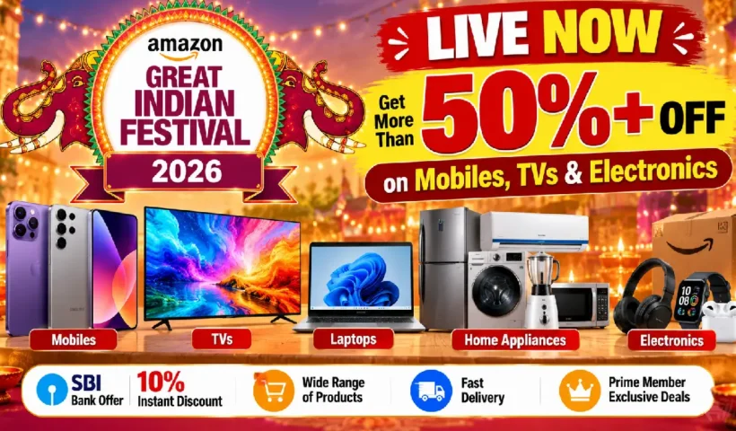 Amazon Great Indian Festival 2026 Live: 50%+ Off on Mobiles, TVs & Electronics