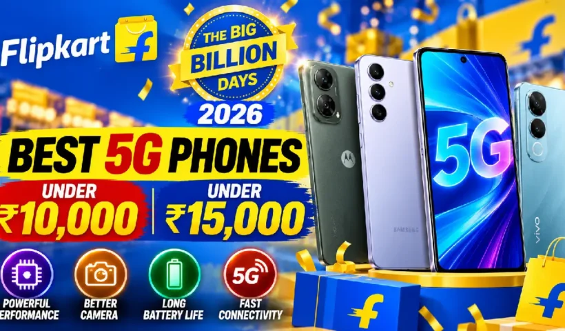 Flipkart Sale 2026: Best 5G Phones Under ₹10,000 & ₹15,000