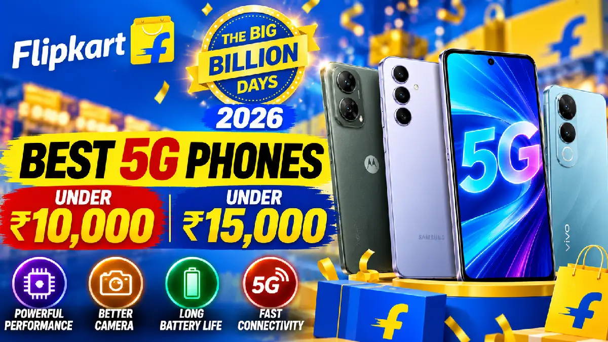 Flipkart Sale 2026: Best 5G Phones Under ₹10,000 & ₹15,000