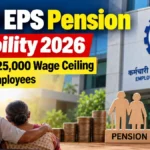 EPFO EPS Pension Eligibility 2026: How the ₹25,000 Wage Ceiling Affects Employees