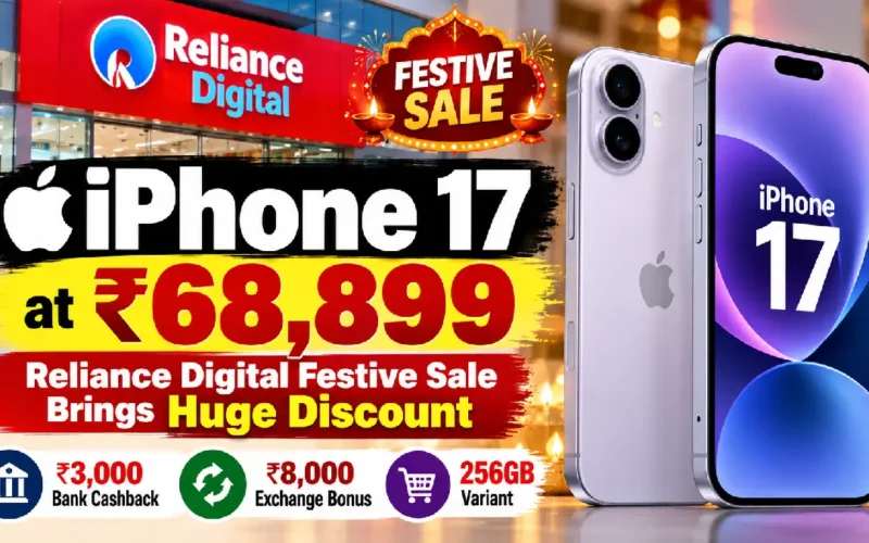 iPhone 17 at ₹68,899: Reliance Digital Festive Sale Brings Huge Discount