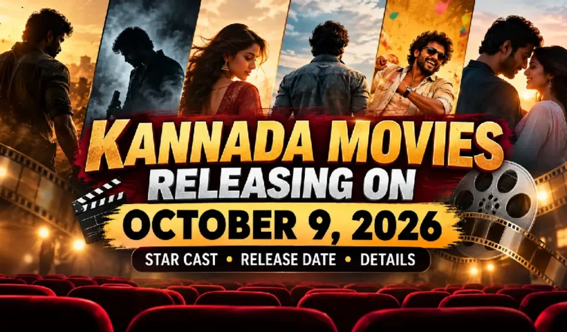Kannada Movies Releasing on October 9, 2026: Star Cast, Release Date & Details