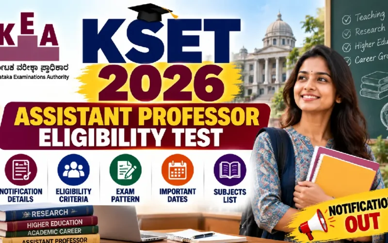 KEA KSET 2026: Assistant Professor Eligibility Test, Notification & Eligibility