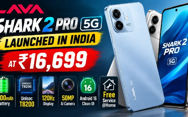 Lava Shark 2 Pro 5G Launched in India at ₹16,699: 6000mAh Battery, Specs & Features