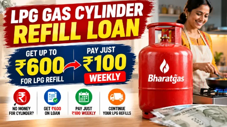 LPG Gas Cylinder Refill Loan: Get ₹600 and Pay ₹100 Weekly
