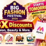 Myntra Big Fashion Festival 2026 Starts Tomorrow: 3X Discounts on Fashion & Beauty