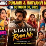 Punjabi Movies Releasing on October 30, 2026: Star Cast, Release Date and Details