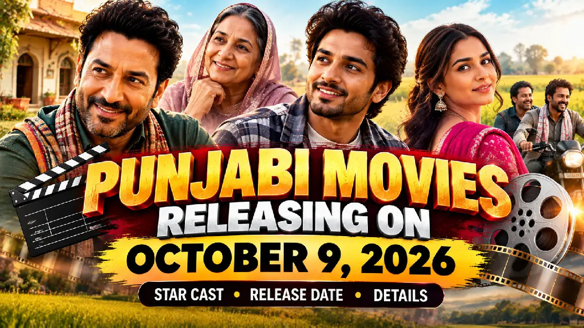 Punjabi Movies Releasing on October 9, 2026: Star Cast, Release Date & Details