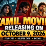 Tamil Movies Releasing on October 9, 2026: Star Cast, Release Date & Details