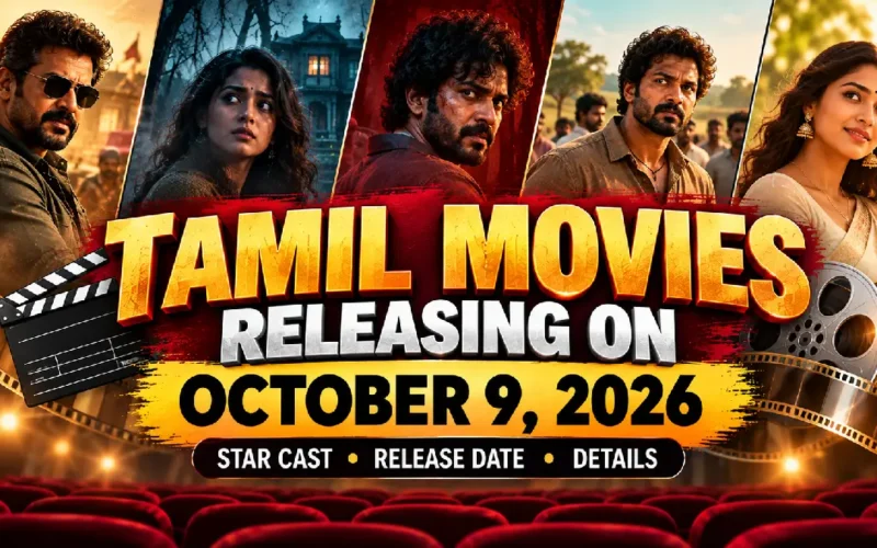 Tamil Movies Releasing on October 9, 2026: Star Cast, Release Date & Details