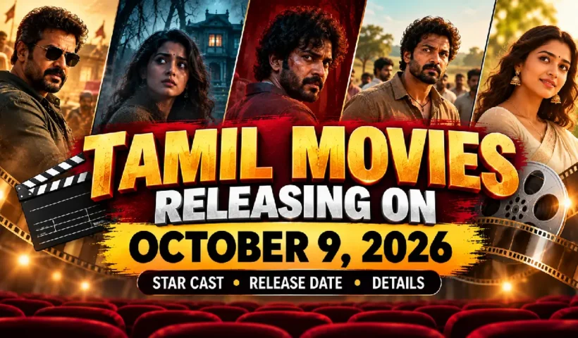Tamil Movies Releasing on October 9, 2026: Star Cast, Release Date & Details