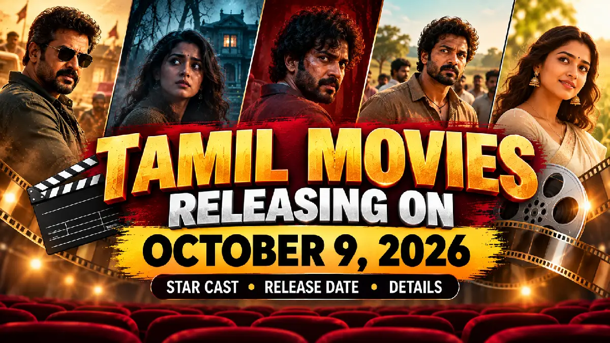 Tamil Movies Releasing on October 9, 2026: Star Cast, Release Date & Details