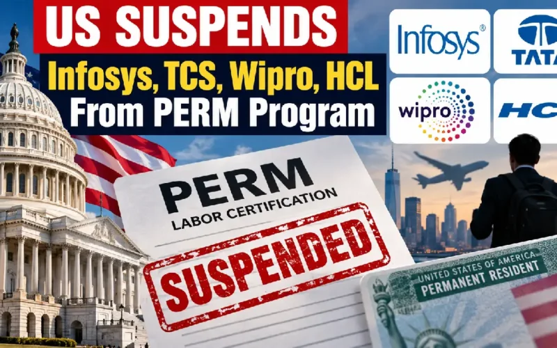 US Suspends Infosys, TCS, Wipro, HCL From PERM Program: What It Means